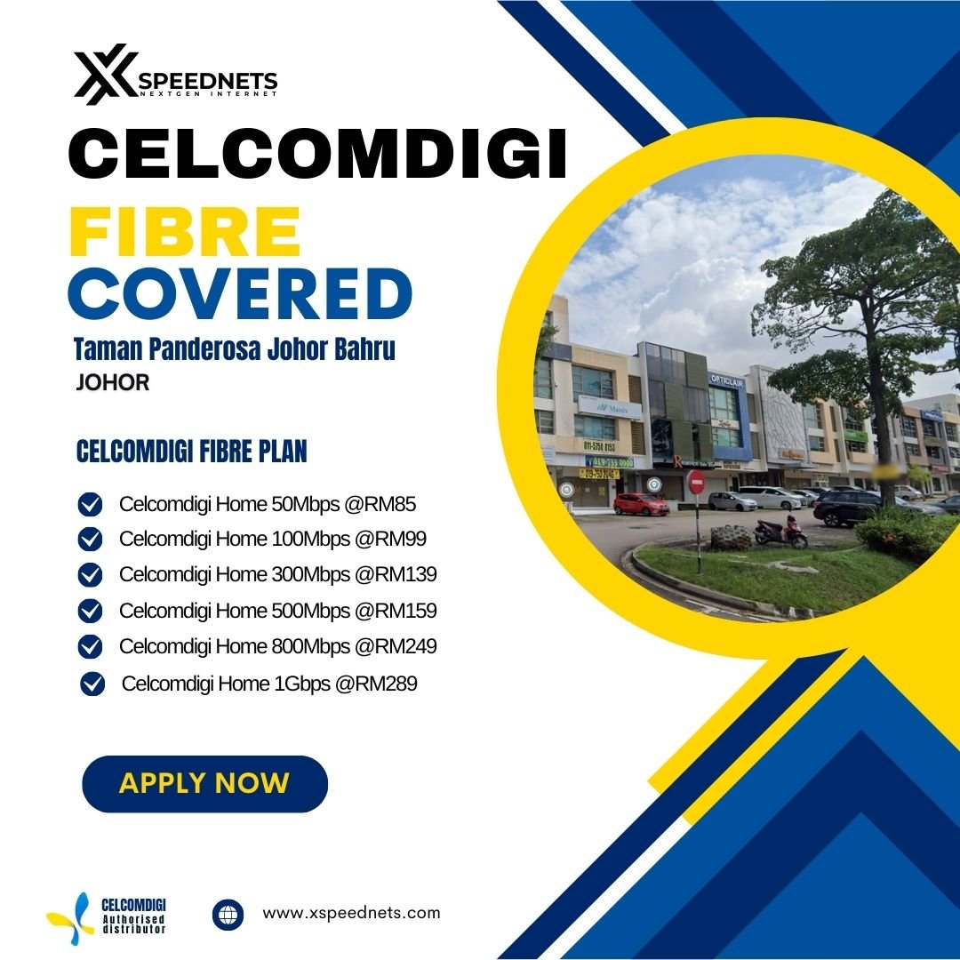 Celcomdigi Fibre Covered Taman Panderosa Johor Bahru