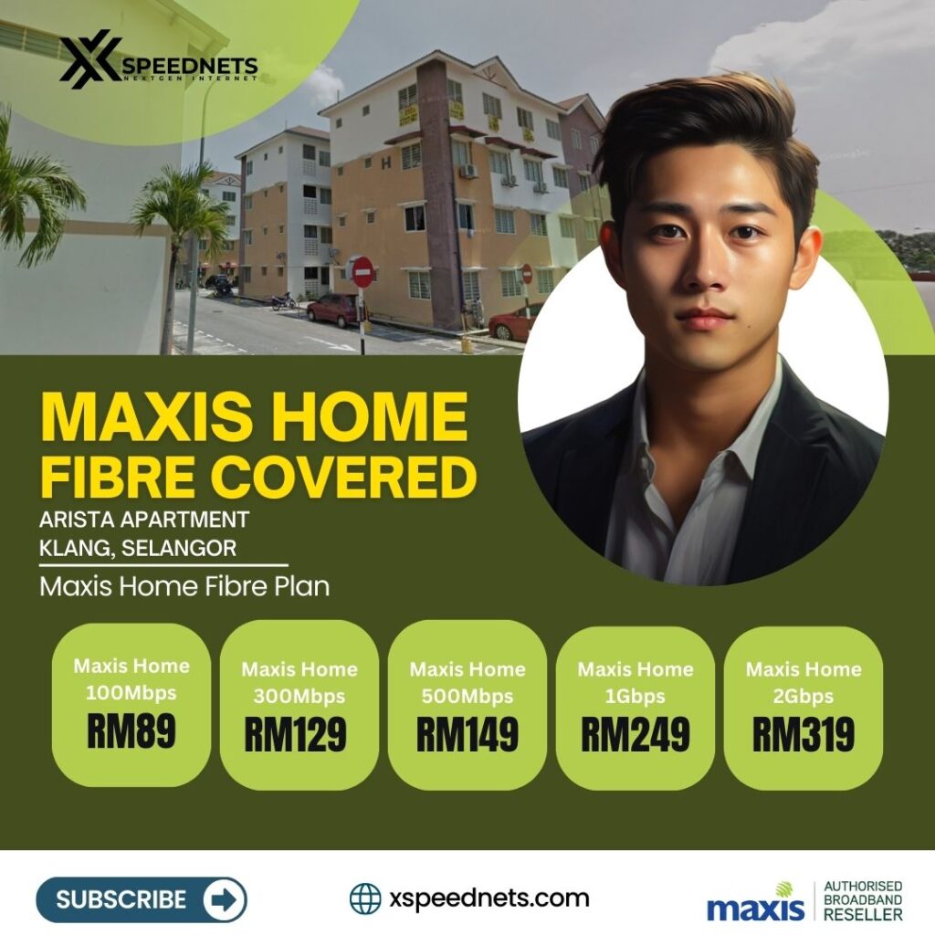 maxis home fibre covered arista apartment