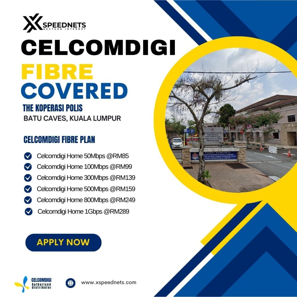 Celcomdigi home fibre covered THE KOPERASI POLIS