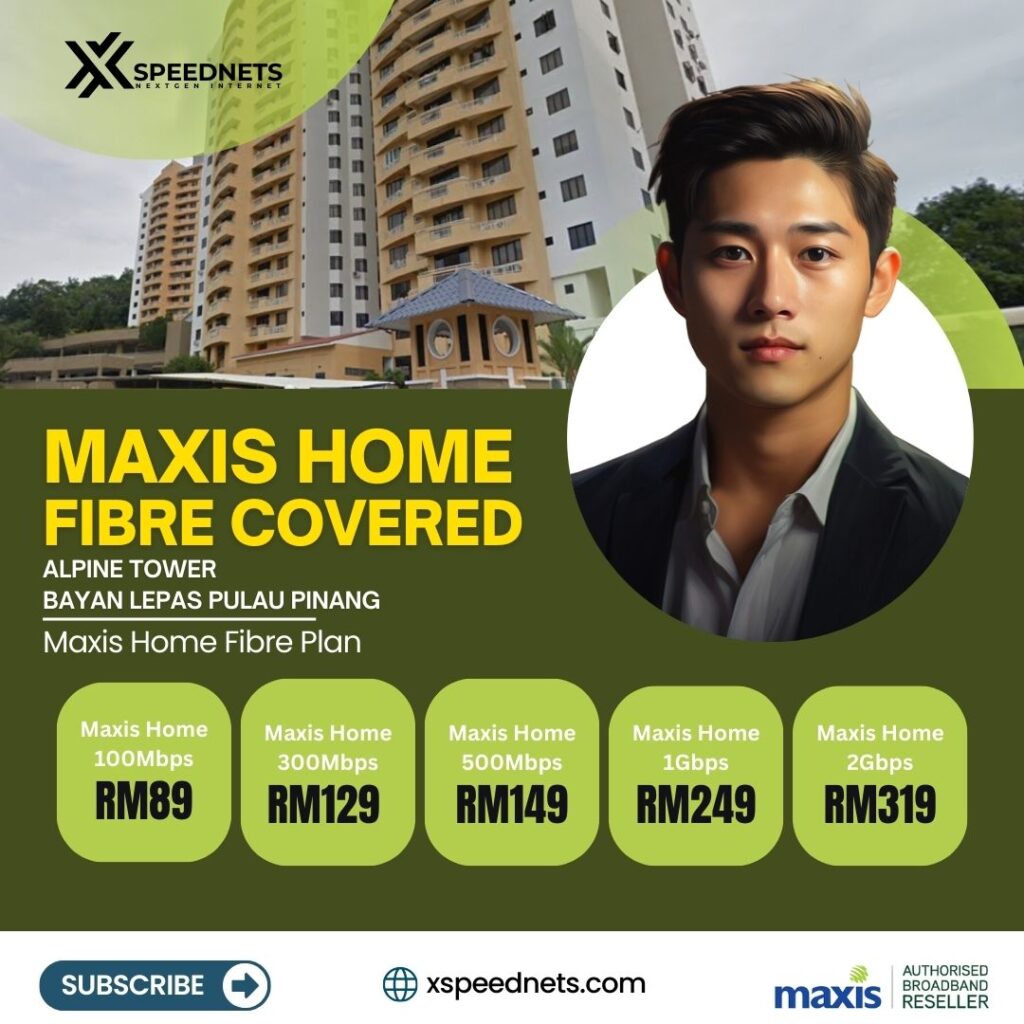 Maxis Home FIbre Covered Alpine Tower Bayan Lepas Pulau Pinang