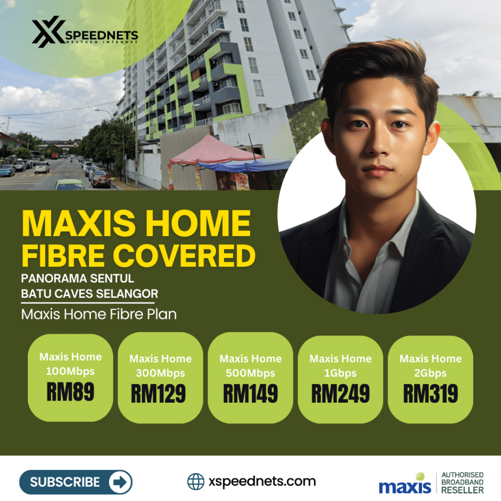 Maxis Home Fibre CoveredPANORAMA SENTUL