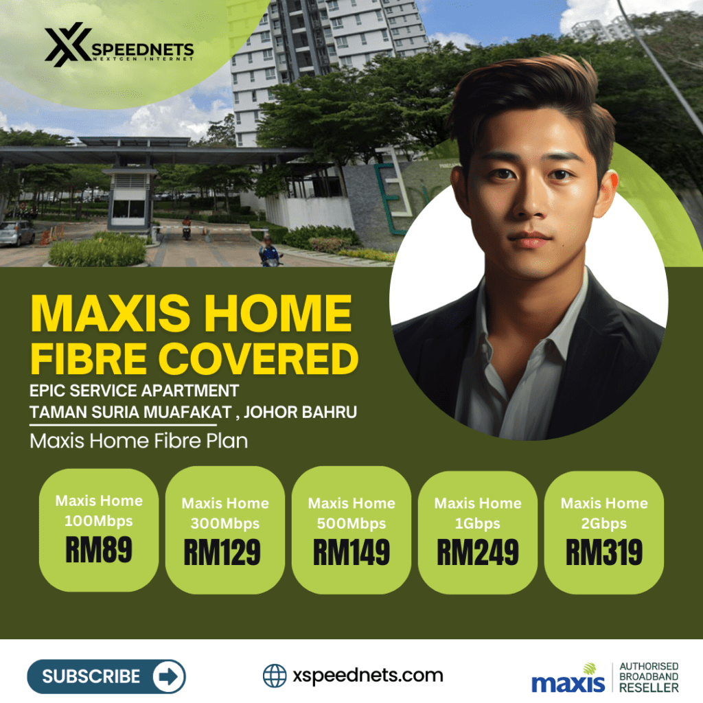 maxis home fibre covered epic residence
