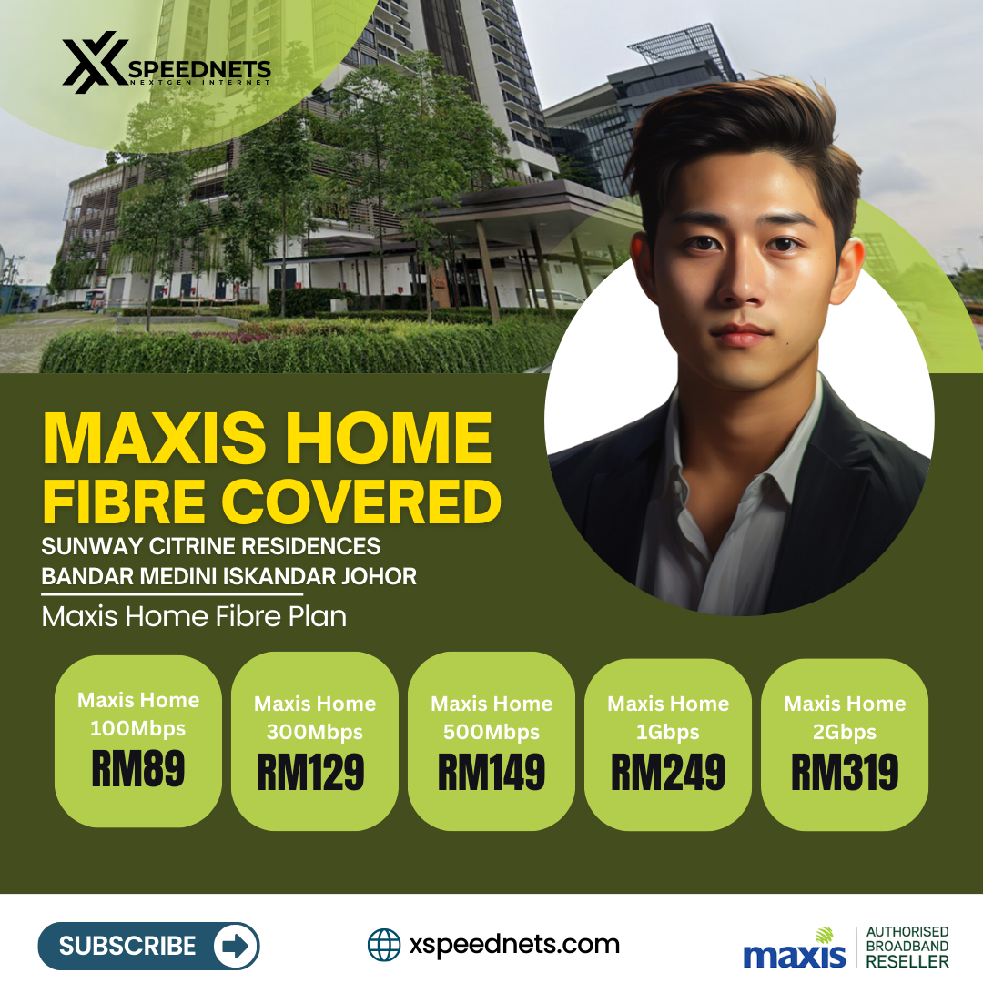 Maxis Home Fibre COvered Sunway Citrine Residences