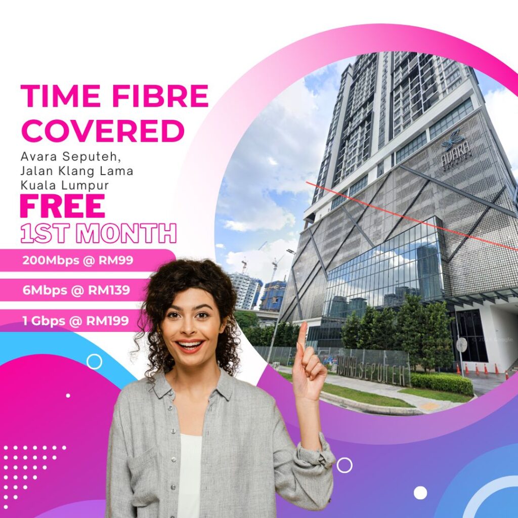 Time Fibre Covered Avara Seputeh Old Klang Road Kuala Lumpur