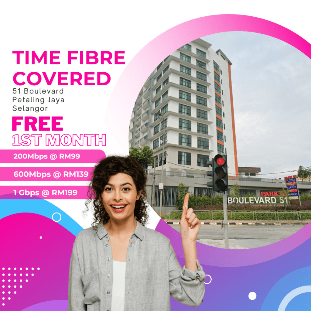 Time Fibre Covered 51 Boulevard Petaling Jaya Selangor