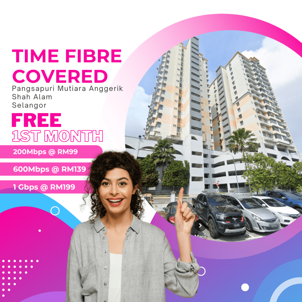 Time Fibre Covered Pangsapuri Mutiara Anggerik Shah Alam Selangor