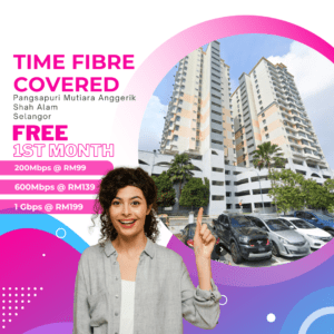 Time Fibre Covered Pangsapuri Mutiara Anggerik Shah Alam Selangor