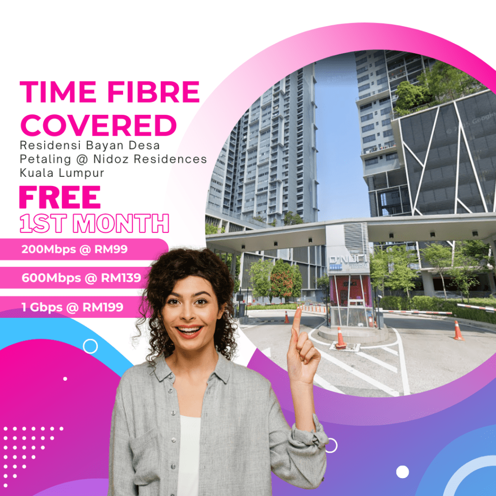 Time Fibre Covered Residensi Bayan Desa Petaling @ Nidoz Residences Kuala Lumpur