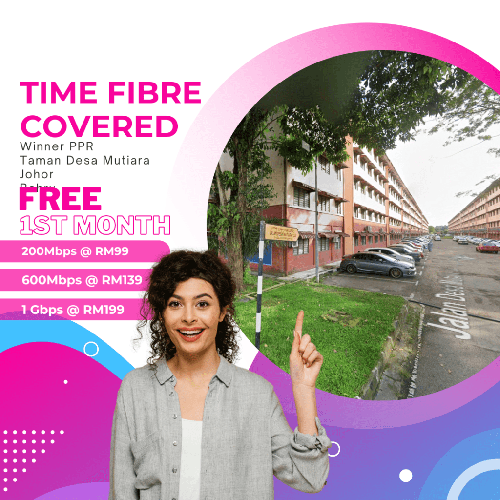 Time Fibre Covered Winner PPR Taman Desa Mutiara Johor Bahru