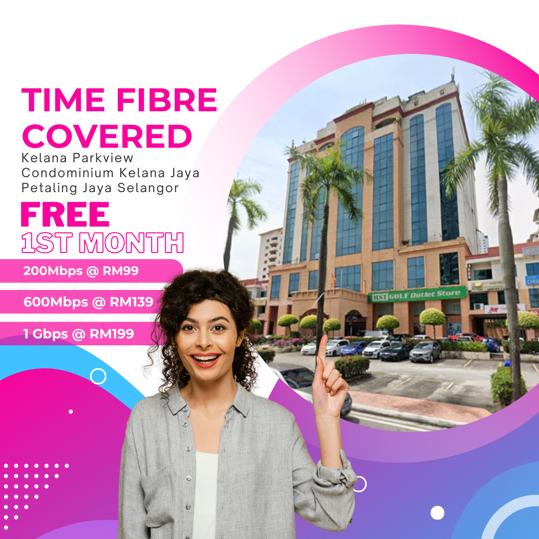 Time Fibre Covered Kelana Parkview Condominium Kelana Jaya Petaling Jaya Selangor