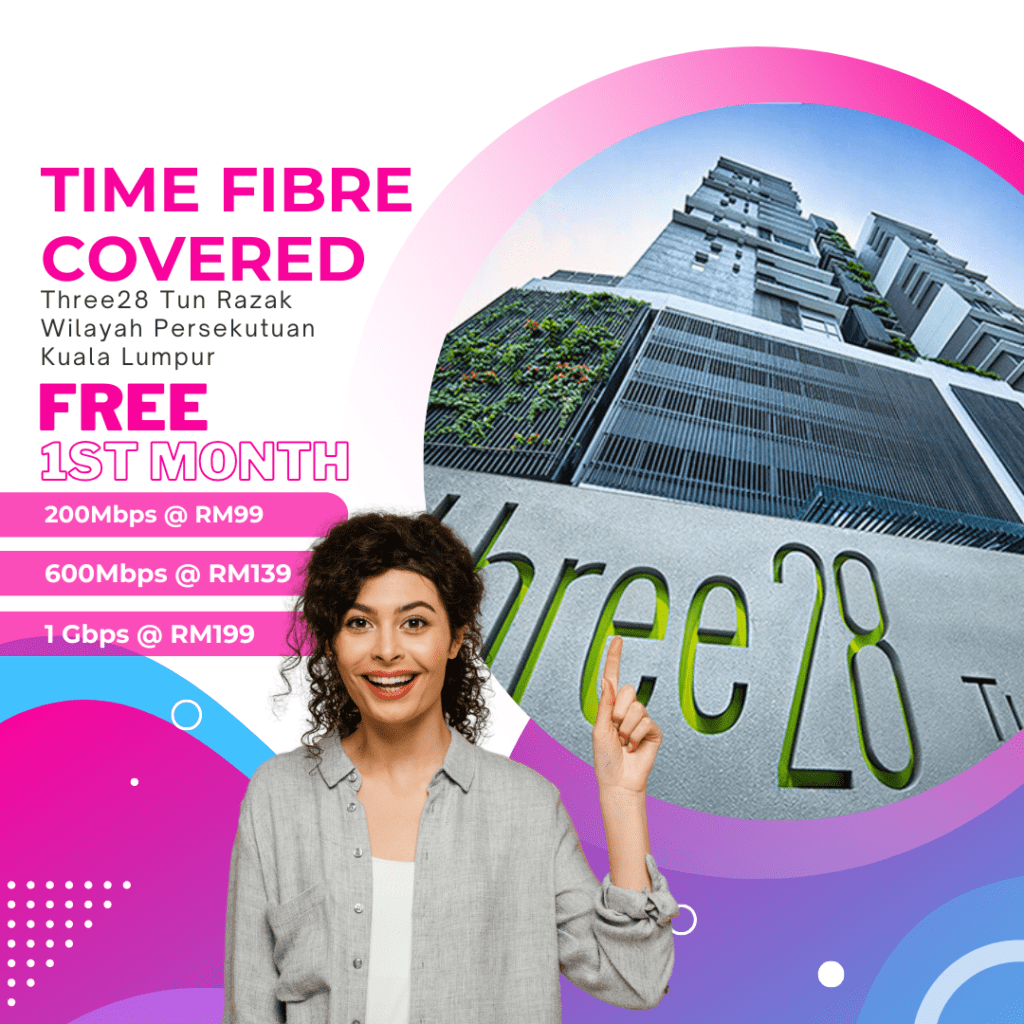 Time Fibre CoveredThree28 Tun Razak Wilayah Persekutuan Kuala Lumpur