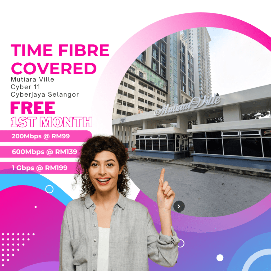 Time Fibre Covered Mutiara Ville Cyber 11 Cyberjaya Selangor