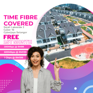 Time Fibre Covered Sejati Lakeside 2, Cyber 10, Cyberjaya Selangor