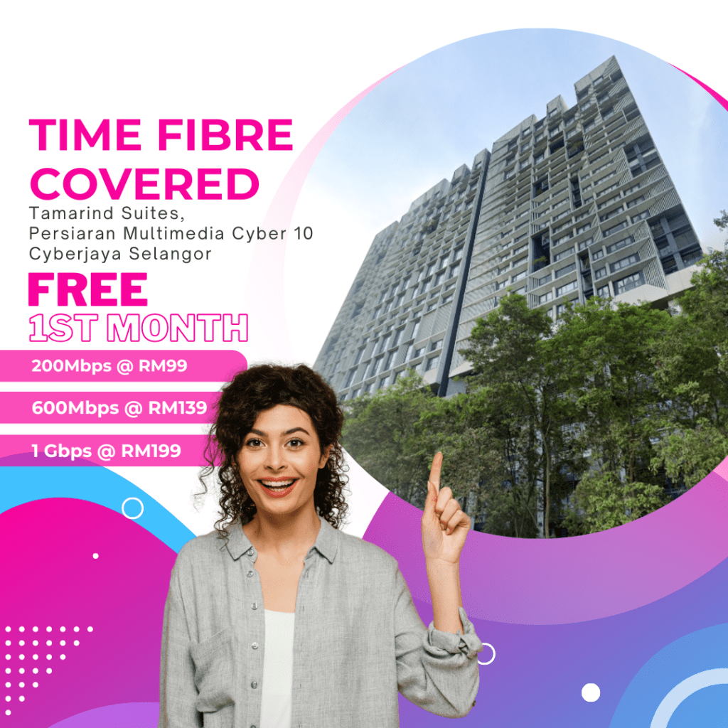 Time Fibre Covered Tamarind Suites, Persiaran Multimedia Cyber 10, Cyberjaya Selangor