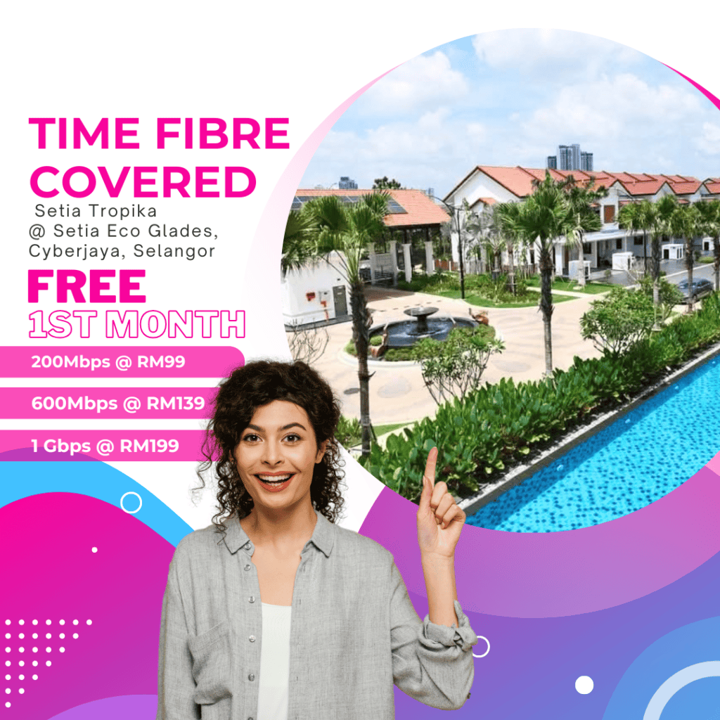 Time Fibre Covered Setia Tropika @ Setia Eco Glades, Cyberjaya, Selangor