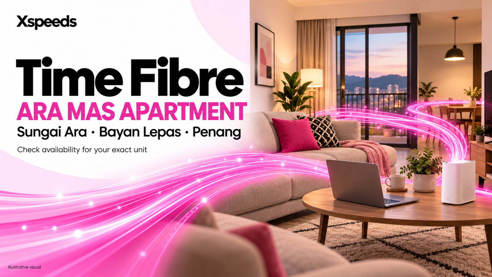 Illustrative Xspeeds Time Fibre cover for Ara Mas Apartment in Sungai Ara, Bayan Lepas, Penang