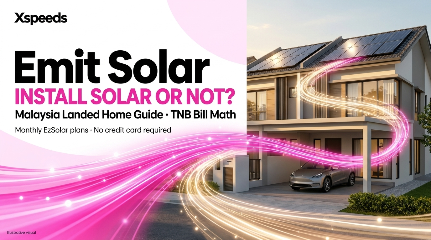 Illustrative Xspeeds Emit Solar cover: Install Solar or Not — Malaysia Landed Home Guide and TNB Bill Math